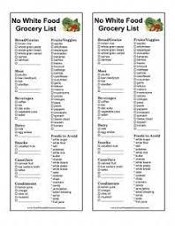 The No White Food Diet In This Printable Grocery List Mostly Eliminates White Flour White Sugar And Salt Fre Diet Grocery Lists Sugar Detox Sugar Detox Diet