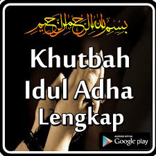 September 8, 2016 kang santri leave a comment. Khutbah Idul Adha Edisi Lengkap Aplikasi Di Google Play