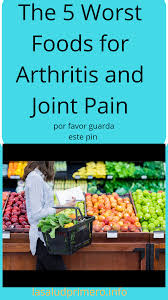 What are the 5 worst foods for arthritis. 5 Worst Foods For Arthritis Change Comin