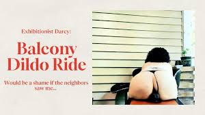 Exhibitionist Darcy Delaney Rides Her Dildo on Apartment Balcony in Broad  Daylight