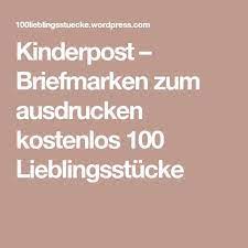 Kaum bekannt mit diesem trick mussen sie nie wieder. Kinderpost Briefmarken Zum Ausdrucken Kostenlos 100 Lieblingsstucke Poster Kinder Briefmarken