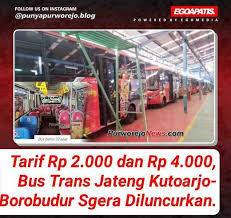 / maybe you would like to learn more about one of these? Tarif Rp 2000 Dan Rp 4000 Bus Trans Jateng Kutoarjo Borobudur Segera Diluncurkan Atmago