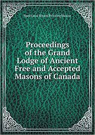 Check spelling or type a new query. Proceedings Of The Grand Lodge Of Ancient Free And Accepted Masons Of Canada Amazon De House Spectator Steam Printing Fremdsprachige Bucher