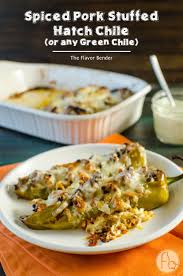 Maybe you would like to learn more about one of these? Spiced Pork Stuffed Hatch Chile The Flavor Bender
