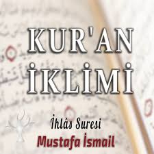 Ihlas Suresi L Mustafa Ismail By Cinar Medya