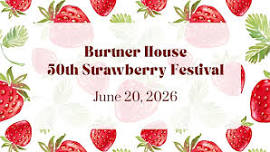 50th Strawberry Festival at The Burtner House