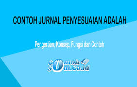 Metode garis lurus, cara yang mudah dan sederhana untuk menghitung nilai penyusutan. Contoh Jurnal Penyesuaian Adalah Pengertian Konsep Fungsi Dan Con