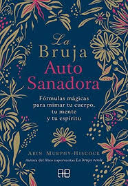 Manual de la bruja moderna wicca spanish edition posted by dan brown ltd text id c online pdf ebook epub library manual de la bruja moderna wicca spanish edition books that will. Download Pdf La Bruja Autosanadora Frmulas Mgicas Para Mimar Tu Cuerpo Tu Mente Y Tu Espritu Spanish Edition Free Epub Mobi Ebooks Mente El Brujo Cuerpo