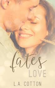 Fate's Love (Fate's Love #1) by L.A. Cotton