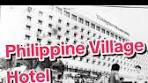 The Story of the Abandoned Philippine Village Hotel