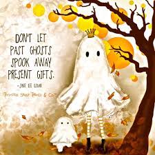 Haunted By Past Ghosts Sassy Pants Sassy Pants Quotes Halloween Quotes