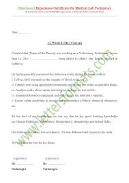 Experience certificate is a verification of the skills of employees and it is specifically required while looking for a new job. Experience Letter Certificate Format For Medical Lab Technician