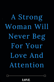 Check spelling or type a new query. Pin By Brittany Davis On Inspiration Beg For Love Text For Her Attention Quotes