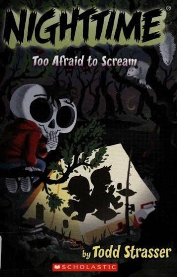 Nighttime : too afraid to scream : Strasser, Todd : Free Download, Borrow,  and Streaming : Internet Archive