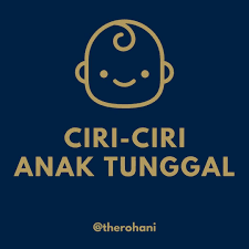 See more of anak tunggal on facebook. The Rohani Fakta Ciri Ciri Anak Tunggal Facebook