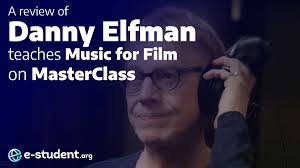 Danny Elfman's Music for Film MasterClass Review: Composing Musical  Masterpieces