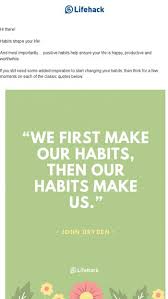Yet, life can be defined in a few words. Helpful Quotes On Habits Lifehack Email Archive