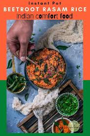 Instant Pot Beetroot Rasam Rice Recipe In 2020 Indian Food Recipes Vegetarian Indian Food Recipes Indian Comfort Food