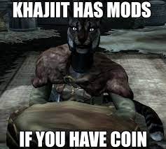 Khajiit Khajiit Has Wares Know Your Meme