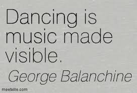Ballet Dance Music Quotes Saying George Balanchine Dance Quotes George Balanchine Dance Life