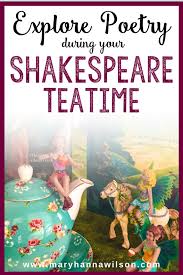 Explore Poetry With A Shakespeare Teatime In 2020 Poetry Tea Time Kids Book Club Homeschool Poetry