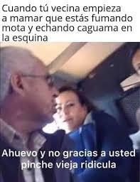 Weed Memes Y No Gracias A Usted Pinche Vieja Ridicula Facebook