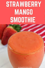 Mango Strawberry Smoothie Recipe Mango Smoothie Recipes Strawberry Mango Smoothie Mango Smoothie