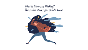 For her, the proposal came out of a clear blue sky. What Is Blue Sky Thinking The 5 Amazing Blue Idioms You Should Know Wall Street English