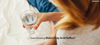 Study participants were given either a glass of water. Does Water Help Acid Reflux