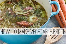 How To Make Vegetable Broth With Kitchen Scraps Oh My Veggies Recipe How To Make Vegetable Broth Vegetarian Recipes Recipes