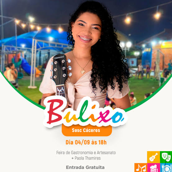 Sesc C&aacute;ceres tem Bulixo com m&uacute;sica de Paola Thamires nessa sexta-feira (04) - Sesc Mato Grosso