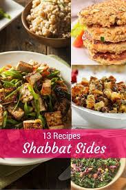 13 Shabbat Side Dishes That Are Not Kugels Shabbat Dinner Recipes Jewish Cooking Jewish Cuisine