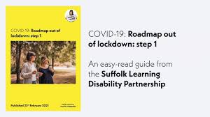 What is the next stage of lifting uk lockdown? Covid 19 Roadmap Out Of Lockdown Step 1 Suffolk Learning Disability Partnership