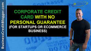 As with most small business financial questions. Corporate Credit Card With No Personal Guarantee Business Credit 2020 Youtube