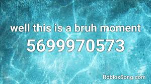 We did not find results for: Well This Is A Bruh Moment Roblox Id Roblox Music Codes