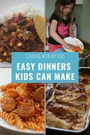 Easy Family Dinners Kids Can Make Easy Family Dinners Kids Cooking Recipes Family Dinners Kids
