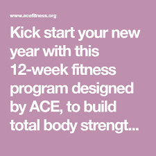 Ace S Kick Start Workout A Week By Week 3 Month Exercise Program Workout Programs How To Increase Energy Total Body