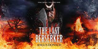 So You Want To Become A Berserker? - Angus Donald Books