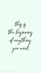 Everyone goes through tough times, some words to guide you. This Is The Beginning Of Anything You Want Inspirational Motivational Quote Typography Backgro Ipad Wallpaper Quotes Wallpaper Iphone Quotes Wallpaper Quotes