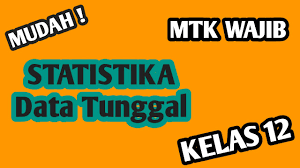 Maybe you would like to learn more about one of these? Lengkap Statistika Data Tunggal Matematika Wajib Kelas 12 Youtube