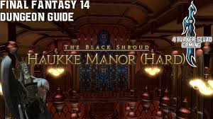 Stark s haukke manor tanking guide final fantasy xiv. Haukke Manor Hard Final Fantasy Xiv A Realm Reborn Wiki Ffxiv Ff14 Arr Community Wiki And Guide