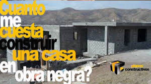Check spelling or type a new query. Cuanto Me Cuesta Construir Una Casa En Obra Negra Youtube