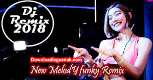 Lagu Dj Remix Mp3 Terbaru 2018 Dj Remix Music Lagu Dj Remix Remix Music