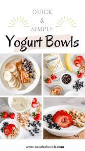 Quick And Simple Yogurt Bowl Ideas Yogurt Bowl Tasty Yogurt Delicious Breakfast Recipes