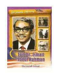 Ismail abdul rahman and i. Tun Dr Ismail