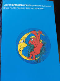 Liever Leren Dan Afleren Praktische Levensreddend Bruno Paul De Roeck En Joos Van Den Abeele Boeken Literatuur