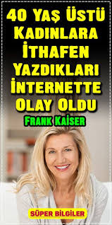 Frank Kaiser In 40 Yas Ustu Kadinlara Ithafen Yazdigi Kucuk Yazi Internette Gundem Oldu Yazdiklarini Okuyunca Iliski Alintilari Motivasyon Kendini Gelistirme
