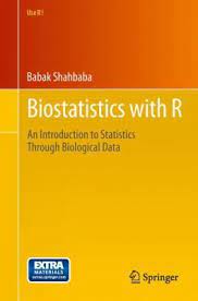 Biostatistics With R An Introduction To Statistics Through Biological Data Babak Shahbaba Statistical Methods Mathematics Books