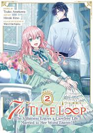 7th Time Loop: The Villainess Enjoys a Carefree Life Married to Her Worst  Enemy! (Manga) Vol. 2 eBook by Touko Amekawa - EPUB Book | Rakuten Kobo  United States