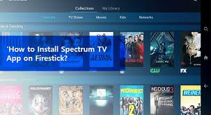 How To Install The Spectrum Tv App On Fire Tv Stick In 2020 Tv App Fire Tv Fire Tv Stick